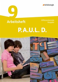 P.A.U.L. D. (Paul) 9. Arbeitsheft. Differenzierende Ausgabe von Schöningh im Westermann / Westermann Bildungsmedien